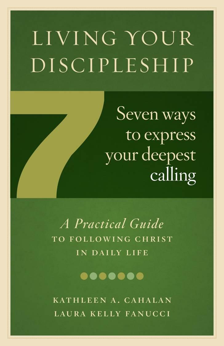 Living Your Discipleship: 7 Ways to Express Your Deepest Calling