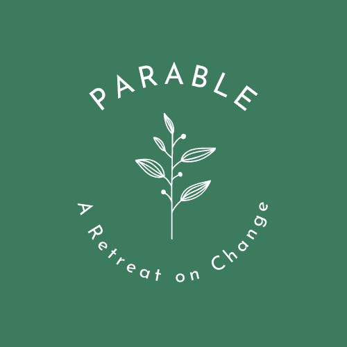 Parable: A Retreat on Change